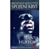 Krevní pouta: Kniha čtvrtá - Tanya Huffová