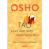 TAO, cesta bez cesty, cesta beze stop - Osho