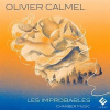 Thomas Bloch & Marion Ralincourt, OLIVIER CALMEL: LES IMPROBABLES, CD