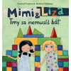 Mimi a Líza: Tmy sa nemusíš báť | Katarína Kerekesová, Katarína Moláková
