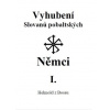 Vyhubení Slovanů pobaltských Němci I. - Helmond z Bosau