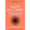 The Maps We Carry