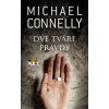 Dve tváre pravdy - Michael Connelly