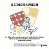 O lidech a psech - Irena Hejdová, Josef Moník, Kateřina Tučková, Magdaléna Stárková, Marek Epstein, Petr Šabach, Petra Soukupová, Viola Fischerová - online doručenie