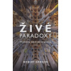 Živé paradoxy - Protiklady, ktoré sa nevylučujú