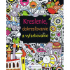 Kreslenie, dokresľovanie a vyfarbovanie
