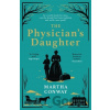 The Physician's Daughter - Martha Conway