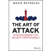 Art of Attack - Attacker Mindset for Security Professionals