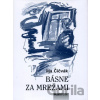 Básne za mrežami - Ilja Čičvák