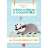 Krátke cvičenia z matematiky pre 1. ročník ZŠ - Eva Dienerová