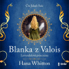 Blanka z Valois – Levandulová princezna - audioknihovna - Hana Whitton