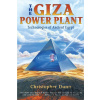The Giza Power Plant - Christopher Dunn