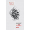 Vyššia moc - Katarína Fedorová