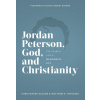 Jordan Peterson, God, and Christianity: The Search for a Meaningful Life