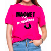 Fajntričko Kids Detské tričko - Magnet na problémy, Farba ružová, Strih/ Variant Detský