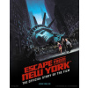 Escape from New York: The Official Story of the Film - John Walsh