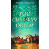 Pod císařským orlem - Grmolec Zdeněk