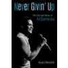 Never Givin' Up: The Life and Music of Al Jarreau