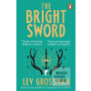 The Bright Sword (Lev Grossman)