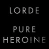 LORDE: Pure Heroine (LP) - Lorde
