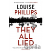 They All Lied - Louise Phillips