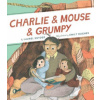 Charlie & Mouse & Grumpy: Book 2 (Laurel Snyder)(Pevná)