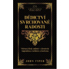 Dědictví svrchované radosti - John Piper