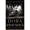 Doba stounová - Šedesát let Rolling Stones - Jonesová Lesley-Ann
