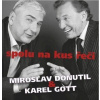 CD-Miroslav Donutil a Karel Gott: Spolu na kus řeči - Miroslav Donutil, Gott Karel
