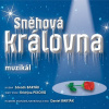 MUZIKÁL - Sněhová královna (CD)