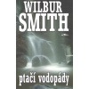 Ptačí vodopády - Wilbur Smith