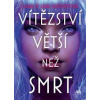 Vítězství větší než smrt - Andersová Charlie Jane
