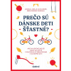 Prečo sú dánske deti šťastné? - Jessica Joelle Alexanderová, Iben Dissingová Sandahlová