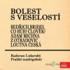Bolest s veselostí Bedřich Bridel Co Bůh? Člověk? Adam Michna z Otradovic Loutna česká - Adam Václav Michna z Otradovic, Antonín Škarka, Vladimír Justl - online doručenie
