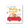 Všetko, čo jazdí – Prvé slová Matthew Oldham, ilustrace Tony Neal