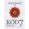Kód 7 - Koniec zla - Jozef Banáš