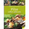 Pilze selbst anbauen - Magdalena Wurth, Herbert Wurth