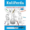 KuliFerda: Rozvoj řeči a myšlení - Jana Pechancová