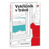 Vykřičník v trávě - Hlušíková Marta
