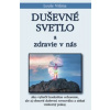 Duševné svetlo a zdravie v nás - Luule Viilma