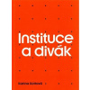 Instituce a divák