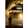 Krok od večnosti - Jozef Kolibecký