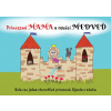 Princezná MAMA a revúci MEDVEĎ (Katarína Bačová)