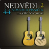 Nedvědi • 44 Slavných Písniček 2
