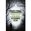 Posledná - Alexandra Oliva