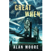 The Great When : A Long London Novel