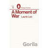 A Moment of War - Laurie Lee