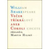 Večer tříkrálový aneb Cokoli chcete - William Shakespeare