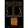 The Prehistory of Sex: Four Million Years of Human Sexual Culture