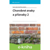 E-kniha Chorobné znaky a příznaky 2 - Karel Lukáš, Aleš Žák a kolektiv